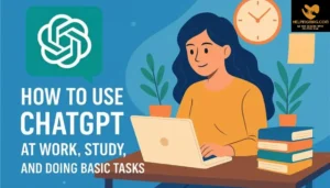 How to Use ChatGPT